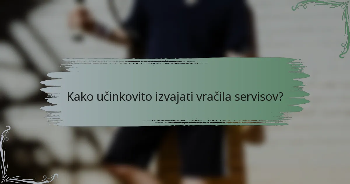 Kako učinkovito izvajati vračila servisov?